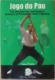 Cover of: Jogo do Pau: The Ancient Art and Modern Science of Portuguese Stick Fighting