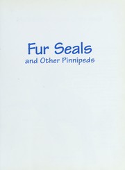Fur Seals and Other Pinnipeds by Lome Piasetsky