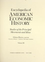 Cover of: Encyclopedia of American economic history: studies of the principal movements and ideas
