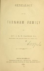 Genealogy of the Farnham family by J. M. W. Farnham