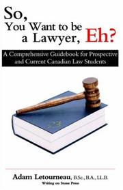 So, You Want to Be a Lawyer, Eh? by Adam Letourneau