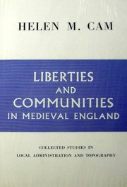 Liberties & communities in medieval England by Cam, Helen Maud