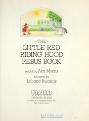 Cover of: The Little Red Riding Hood rebus book by Ann Morris