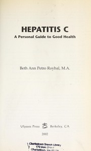 Cover of: Hepatitis C : a personal guide to good health by 