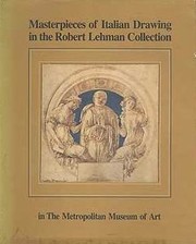 Masterpieces of Italian drawing in the Robert Lehman Collection, the Metropolitan Museum of Art by George Szabó