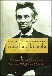 Cover of: Wit and Wisdom of Abraham Lincoln by Anthony Gross