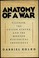 Cover of: Anatomy of a war