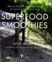 Cover of: Superfood smoothies by Morris, Julie (Chef)