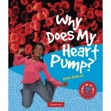 Cover of: Why does my heart pump?: all about the human body