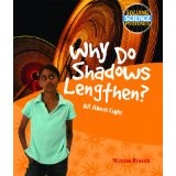Cover of: Why Do Shadows Lengthen?: All About Light