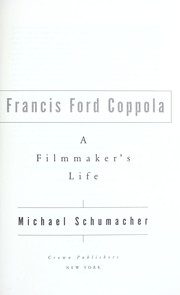 Cover of: Francis Ford Coppola : a filmmaker's life