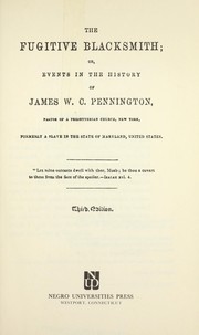 Cover of: The fugitive blacksmith: or, Events in the history of James W. C. Pennington.