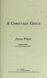 Cover of: A Christmas grace by Anne Perry