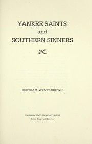Yankee saints and Southern sinners by Bertram Wyatt-Brown