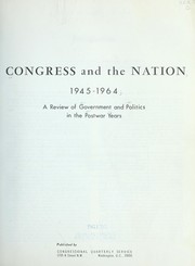 Cover of: Congress and the Nation; a review of government and politics in the postwar years by 