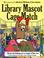 Cover of: Library Mascot Cage Match