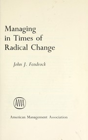 Cover of: Managing in times of radical change