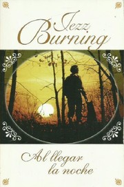 Cover of: Al llegar la noche by Jezz Burning