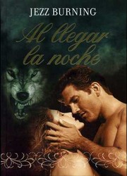 Cover of: Al llegar la noche by Jezz Burning