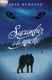 Cover of: Sucumbir a la noche