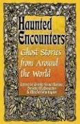 Cover of: Haunted Encounters-Ghost Stories from Around the World