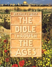 Cover of: The Bible through the ages by Reader's digest.