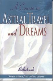 Cover of: A Course in Astral Travel and Dreams