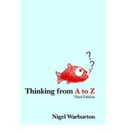 Thinking from A to Z by Nigel Warburton