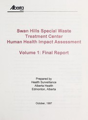 Swan Hills Special Waste Treatment Center human health impact assessment by Alberta. Health Surveillance.