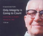 Cover of: Only Integrity Is Going to Count by R. Buckminster Fuller