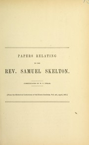 Cover of: Papers relating to the Rev. Samuel Skelton