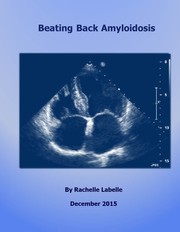 Cover of: Beating Back AL Amyloidosis by 