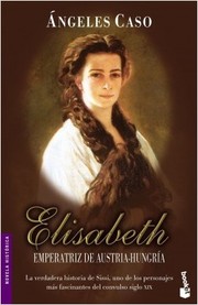 Cover of: Elisabeth Emperatriz De Austria-Hungaria: El hada maldita