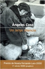 Cover of: Un largo silencio by Angeles Caso