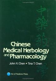 Cover of: Chinese Medical Herbology & Pharmacology