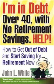 Cover of: I'm in Debt, Over 40, with No Retirement Savings. HELP!