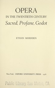 Cover of: Opera in the twentieth century: sacred, profane, Godot