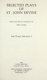 Cover of: Selected plays of St. John Ervine by Ervine, St. John G.