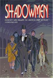 Cover of: Shadowmen: Heroes and Villains of French Pulp Fiction