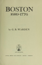 Cover of: Boston, 1689-1776 | G. B. Warden
