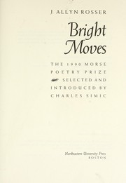 Cover of: Bright moves : the 1990 Morse Poetry Prize by 