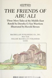 Cover of: The friends of Abu Ali : three more tales of the Middle East