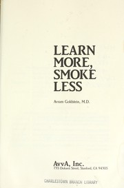 Cover of: Learn More, Smoke Less by Avram Goldstein