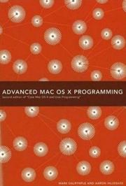 Cover of: Advanced Mac OS X Programming (2nd Edition of Core Mac OS X & Unix Programming)