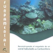 Cover of: Reconstruyendo el esqueleto de un coral tabulado del carbonífero by 