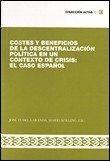 Cover of: Costes y beneficios de la descentralización política en un contexto de crisis: el caso español
