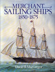 Merchant Sailing Ships 1850-1875 by David R. MacGregor