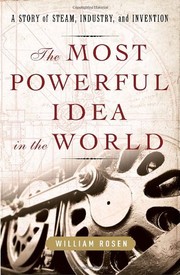 Cover of: The most powerful idea in the world by William Rosen