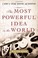 Cover of: The most powerful idea in the world