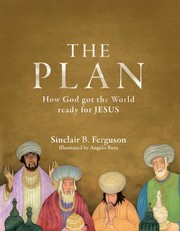 Cover of: The Plan: How God Got the World Ready for Jesus